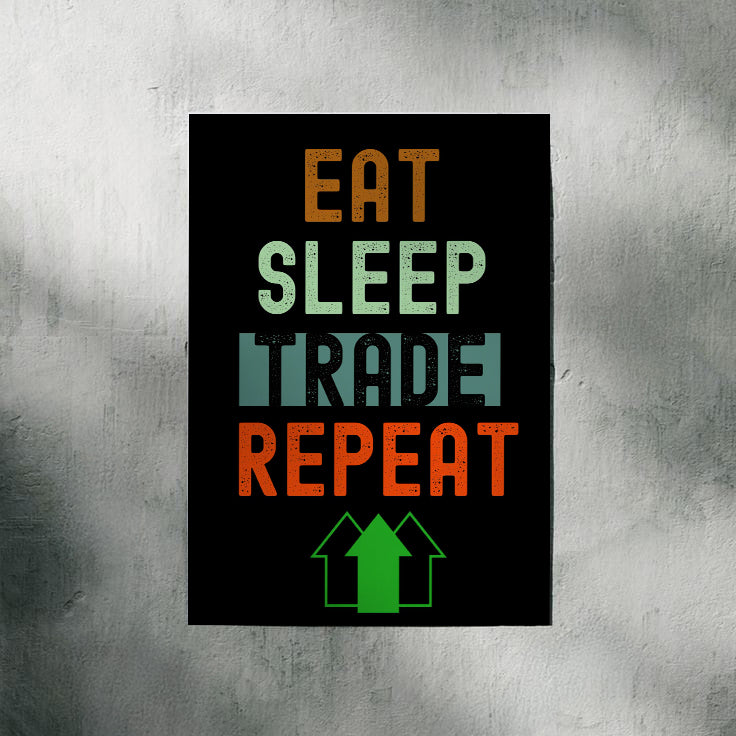 Eat Sleep Trade Repeat | Aesthetic Poster
