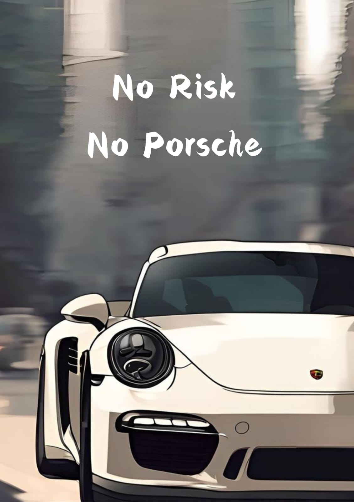 No Risk No Porsche | Car Poster