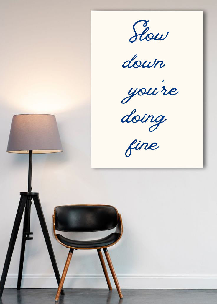 Slow Down | Aesthetic Poster