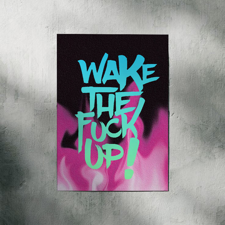 Wake The Fuck Up | Aesthetic Poster