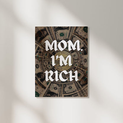Mom I'm Rich | Aesthetic Poster