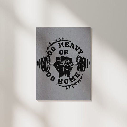 Go Heavy or Go Home Gym | Aesthetic Poster