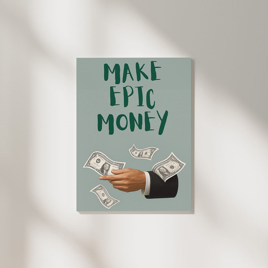 Make Epic Money | Aesthetic Poster