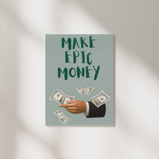 Make Epic Money | Aesthetic Poster
