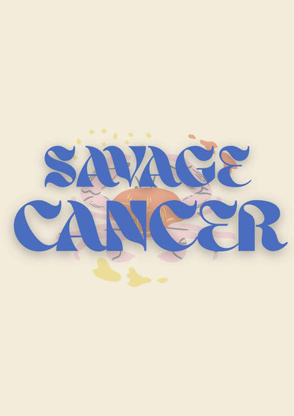 Savage Cancer | Zodiac Poster