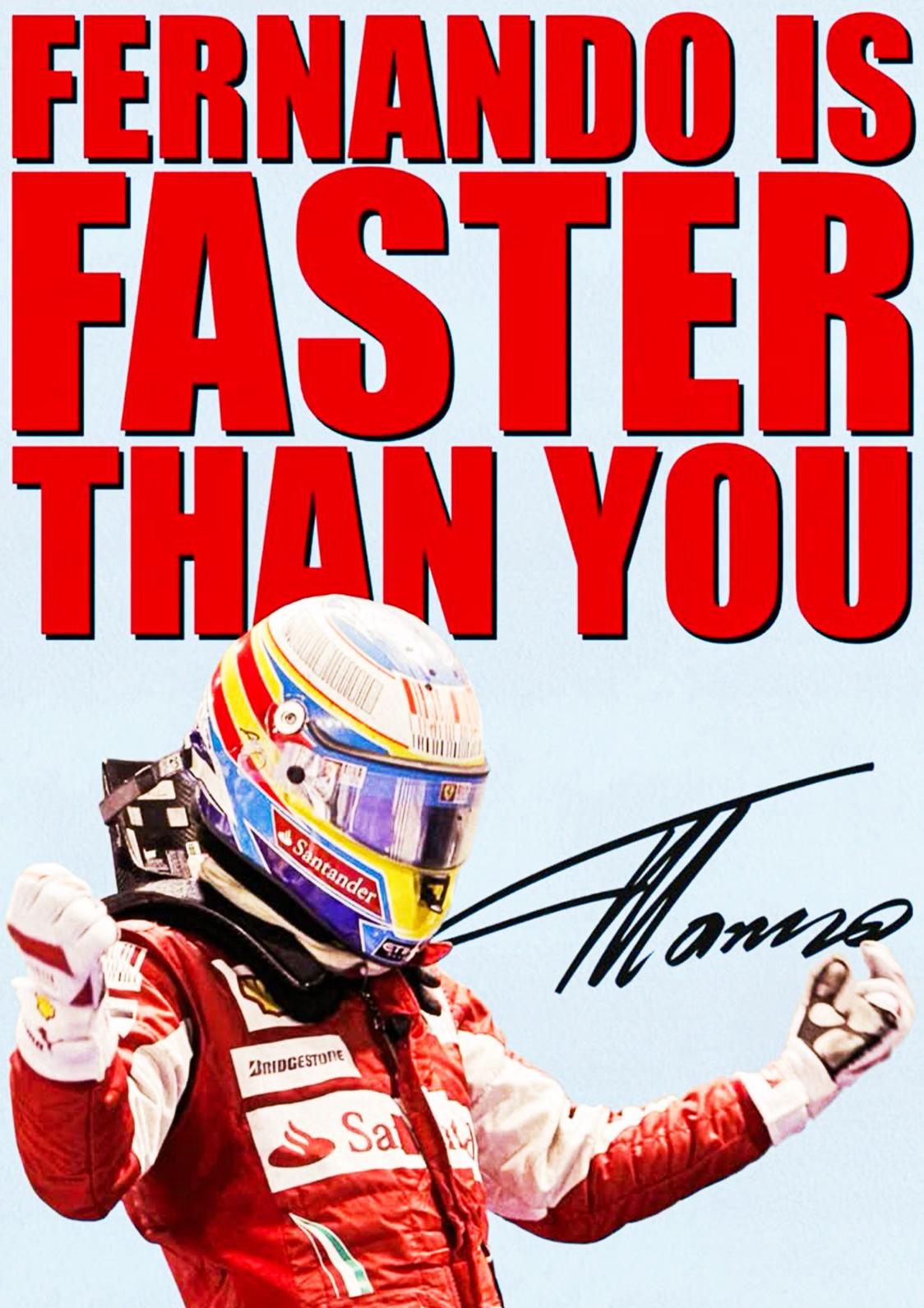 Fernando Is Faster Than You | F1 Poster