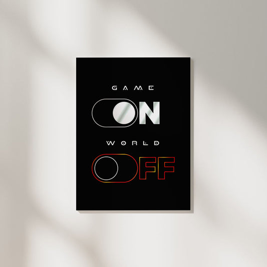 Game On World Off | Gaming Poster
