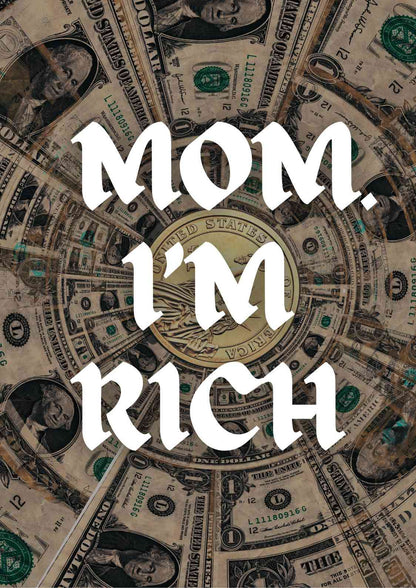 Mom I'm Rich | Aesthetic Poster