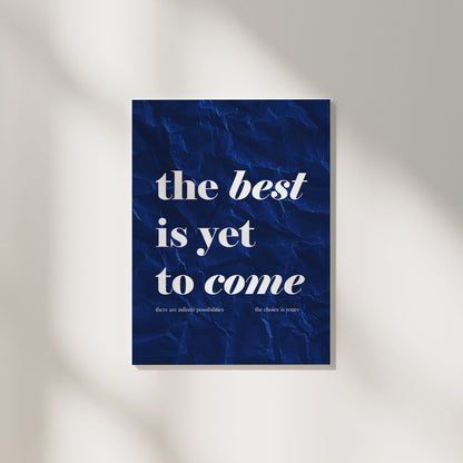 The Best Is Yet To Come | Aesthetic Poster