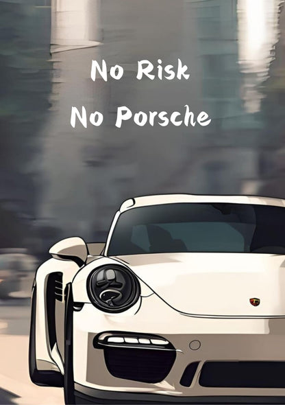 No Risk No Porsche | Car Poster