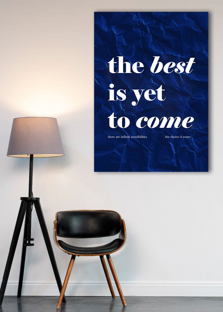 The Best Is Yet To Come | Aesthetic Poster